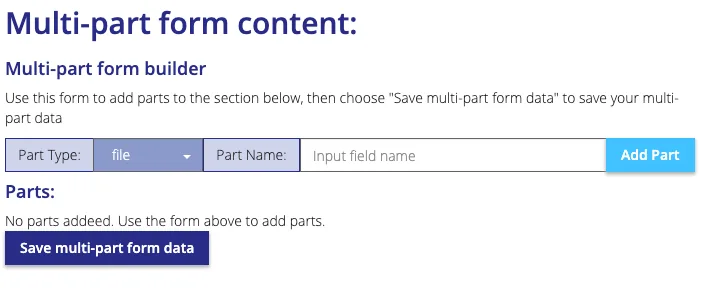 Multi-part form builder with a Part Type and Part Name picker, an Add Part button and a Save multi-part form data button
