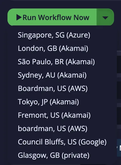 Run Workflow Now dropdown listing locations including Glasgow, GB on a private node