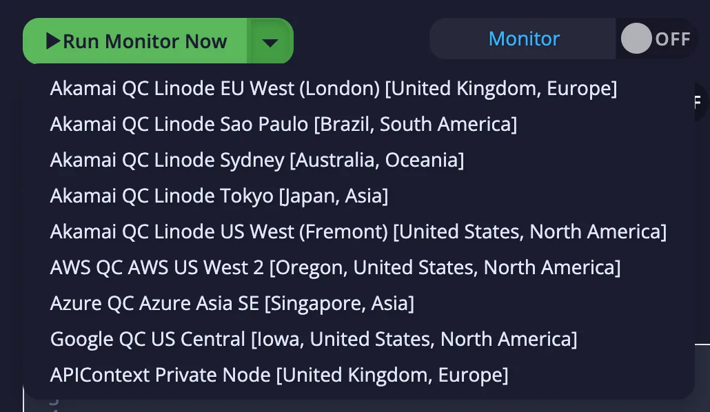 Run Monitor Now dropdown listing node locations including APIContext Private Node in the United Kingdom